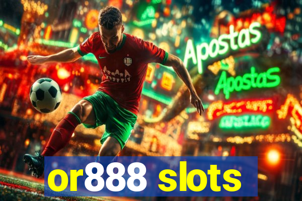 or888 slots